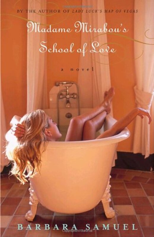 Book cover for "Madame Mirabou's School of Love" by Barbara Samuel