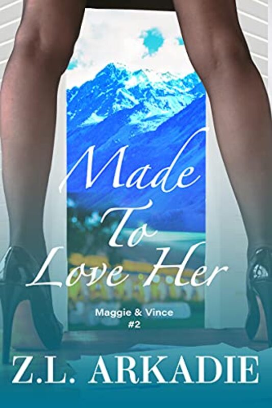 Book cover for "Made To Love Her" by ZL Arkadie