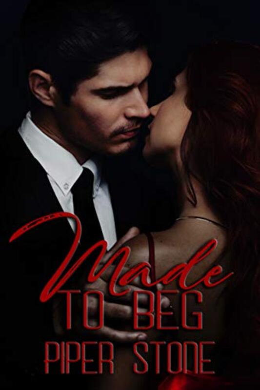 Book cover for "Made to Beg" by Piper Stone