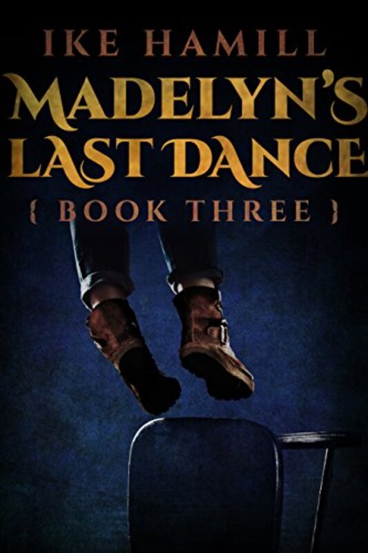 Book cover for "Madelyn's Last Dance" by Ike Hamill