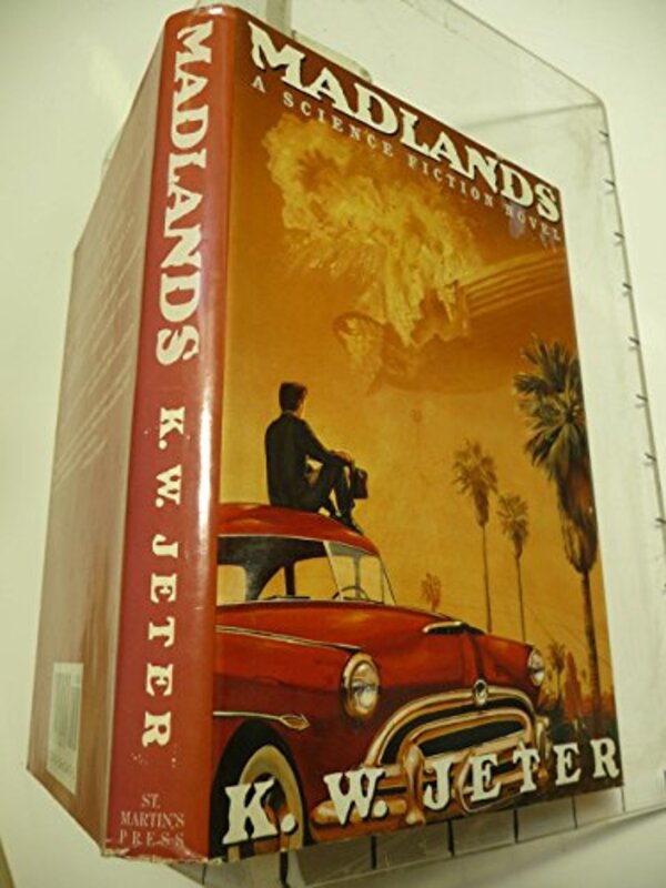 Book cover for "Madlands" by KW Jeter