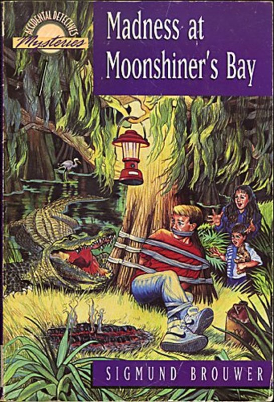 Book cover for "Madness at Moonshiner's Bay" by Sigmund Brouwer