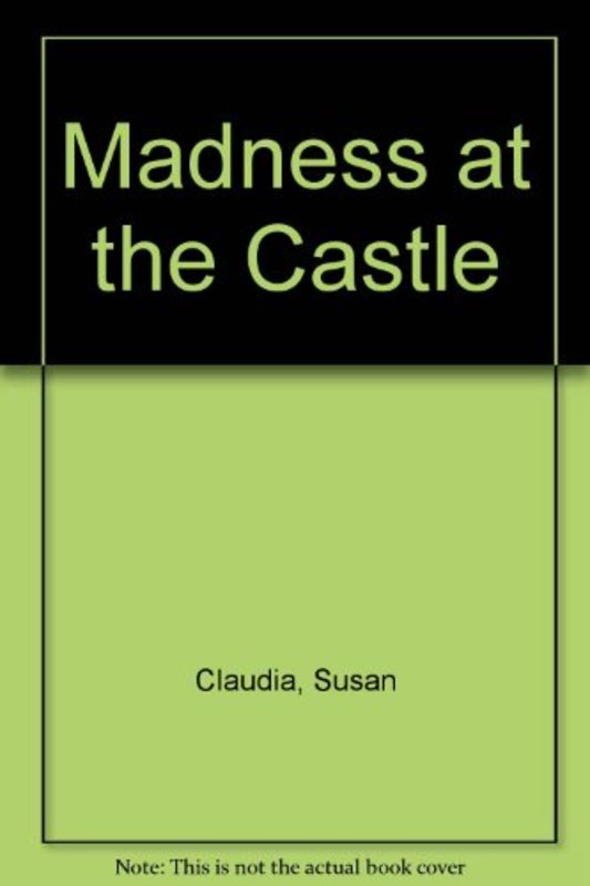 Book cover for "Madness at the Castle" by William Johnston