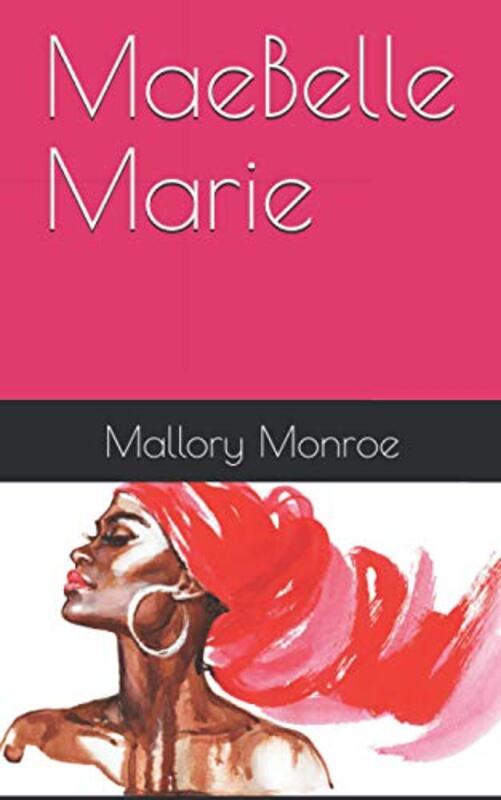 Book cover for "MaeBelle Marie" by Mallory Monroe