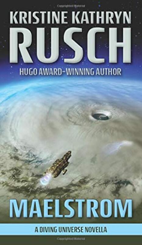 Book cover for "Maelstrom" by Kristine Kathryn Rusch