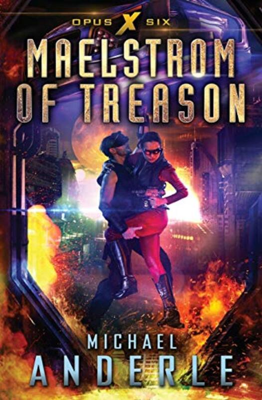 Book cover for "Maelstrom of Treason" by Michael Anderle