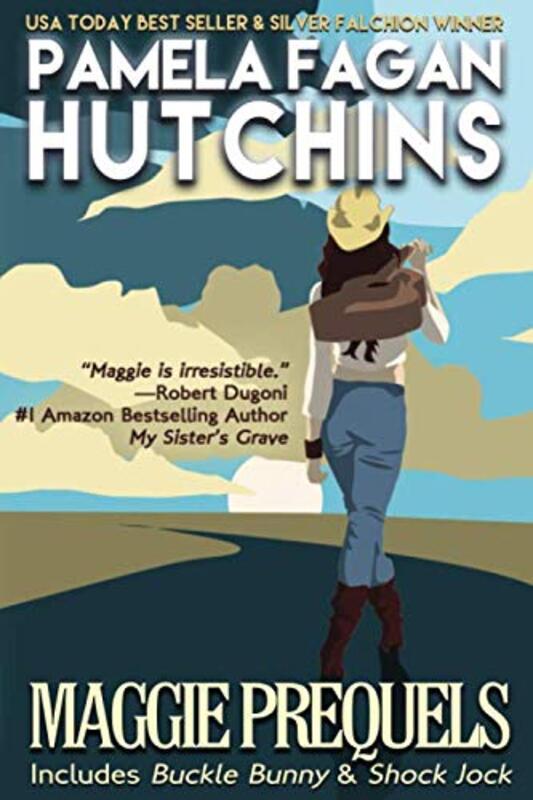 Book cover for "Maggie Prequels" by Pamela Fagan Hutchins