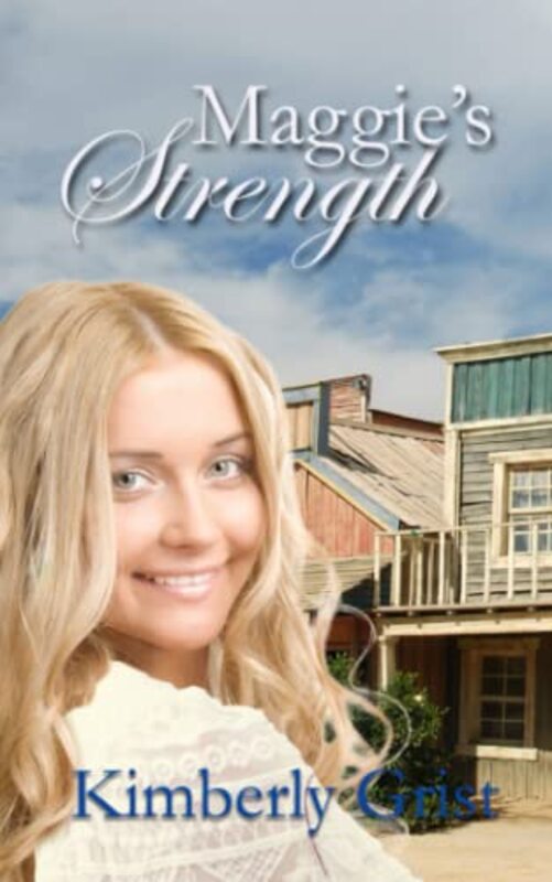Book cover for "Maggie's Strength" by Kimberly Grist