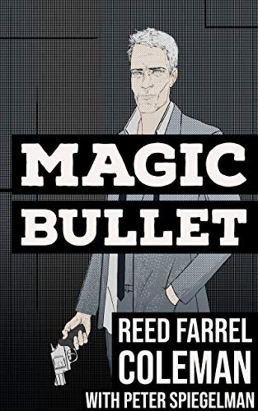 Book cover for "Magic Bullet" by Reed Farrel Coleman