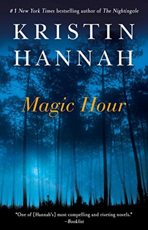 Book cover for "Magic Hour" by Kristin Hannah