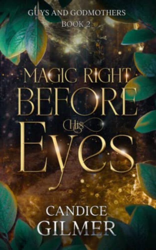 Book cover for "Magic Right Before His Eyes" by Candice Gilmer