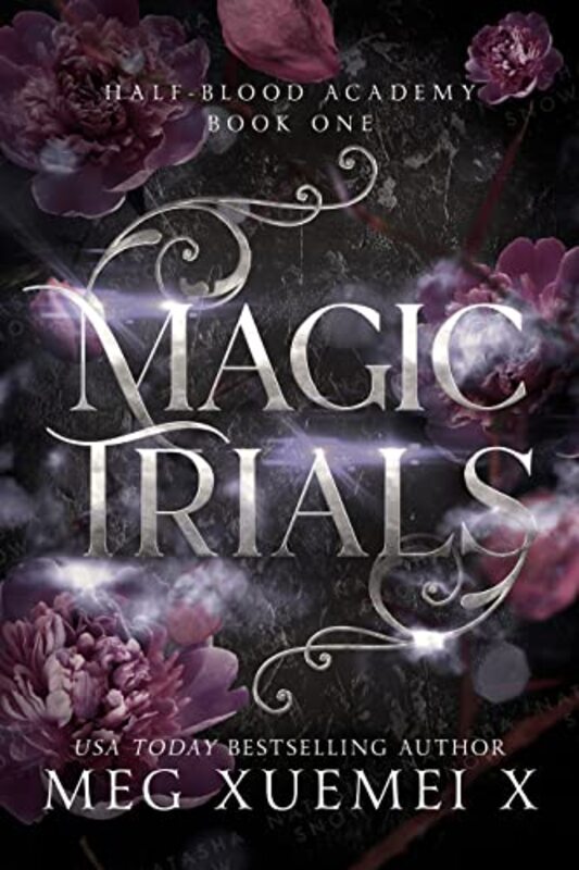 Book cover for "Magic Trials" by Meg Xuemei X