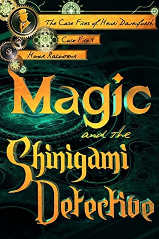 Book cover for "Magic and the Shinigami Detective" by Honor Raconteur