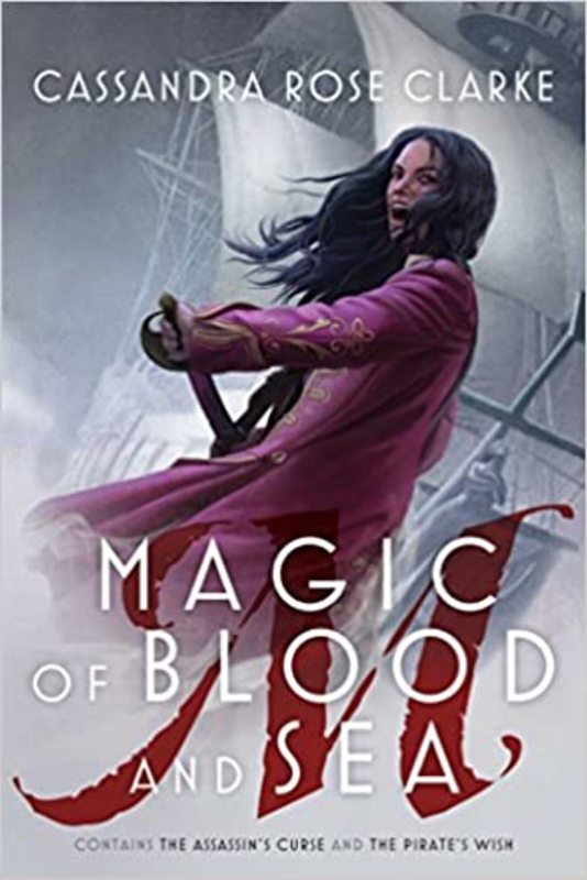 Book cover for "Magic of Blood and Sea" by Cassandra Rose Clarke