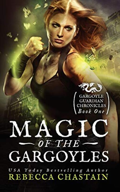 Book cover for "Magic of the Gargoyles" by Rebecca Chastain