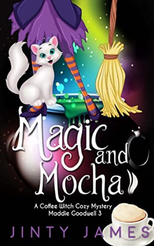 Book cover for "Magic, Mocha and Murder" by Jinty James