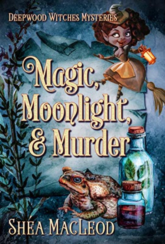 Book cover for "Magic, Moonlight, and Murder" by Shea MacLeod