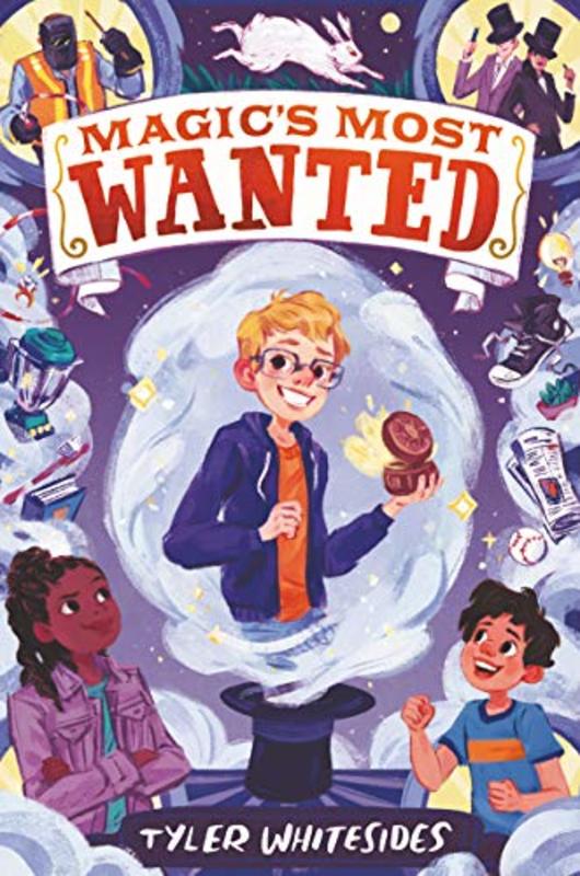 Book cover for "Magic's Most Wanted" by Tyler Whitesides