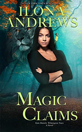 Book cover for "Magic Claims" by Ilona Andrews