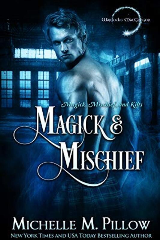 Book cover for "Magick and Mischief" by Michelle M Pillow