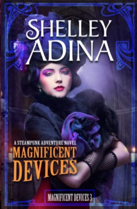 Book cover for "Magnificent Device" by Shelley Adina