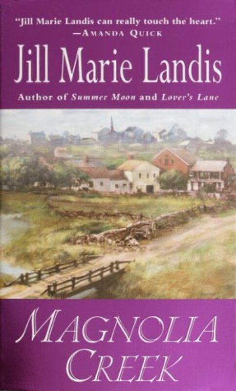 Book cover for "Magnolia Creek" by Jill Marie Landis
