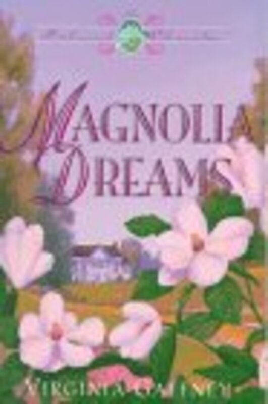 Book cover for "Magnolia Dreams" by Ginny Dye