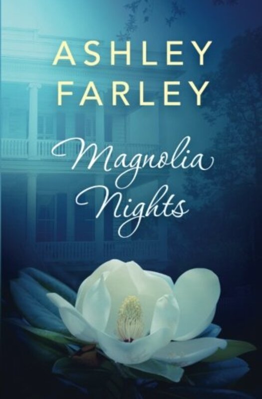 Book cover for "Magnolia Nights" by Ashley Farley
