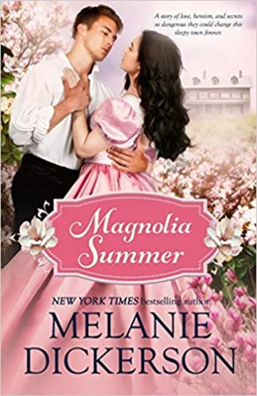 Book cover for "Magnolia Summer" by Melanie Dickerson