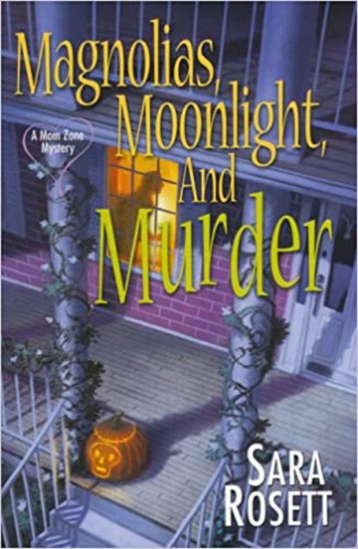 Book cover for "Magnolias, Moonlight, and Murder" by Sara Rosett