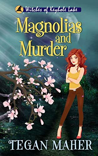 Book cover for "Magnolias and Murder" by Tegan Maher
