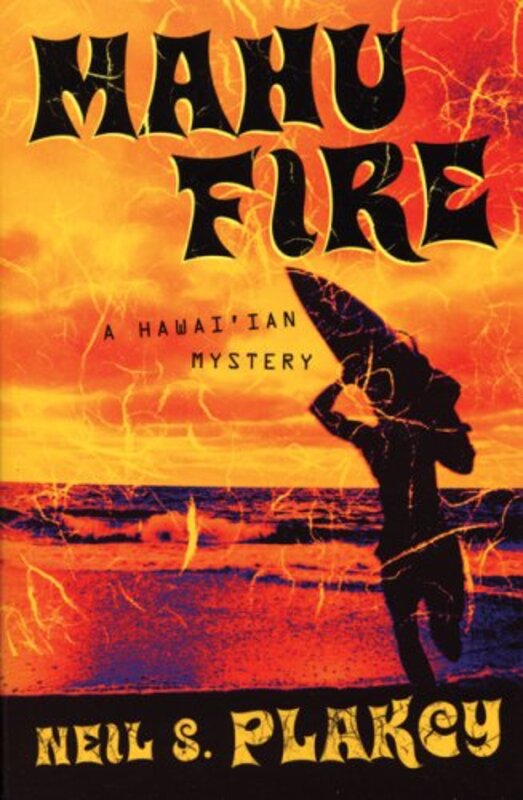 Book cover for "Mahu Fire" by Neil Plakcy