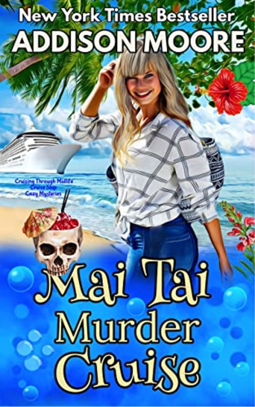 Book cover for "Mai Tai Murder Cruise" by Addison Moore