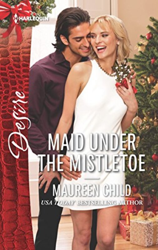 Book cover for "Maid Under the Mistletoe" by Maureen Child