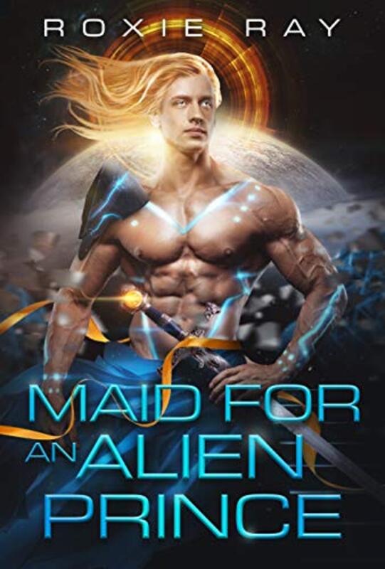 Book cover for "Maid for an Alien Prince" by Roxie Ray