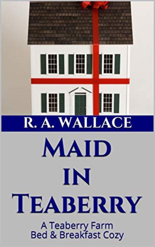 Book cover for "Maid in Teaberry" by RA Wallace