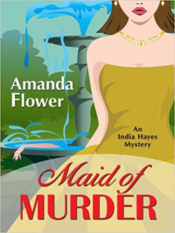 Book cover for "Maid of Murder" by Amanda Flower
