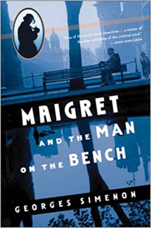 Book cover for "Maigret and the Man on the Bench" by Georges Simenon