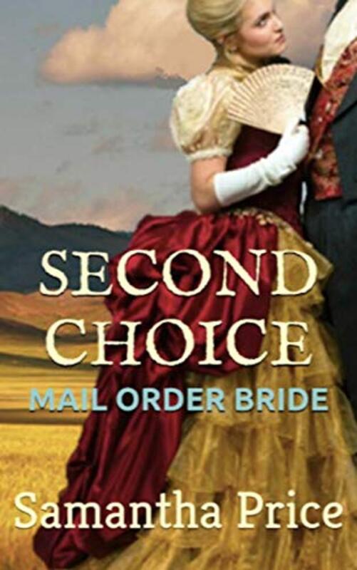 Book cover for "Mail Order Bride: Second Choice" by Samantha Price