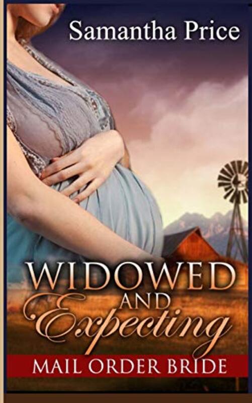 Book cover for "Mail Order Bride: Widowed and Expecting" by Samantha Price