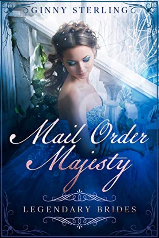 Book cover for "Mail Order Majesty" by Ginny Sterling