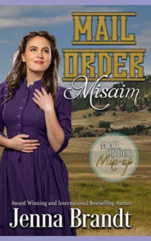 Book cover for "Mail Order Misaim" by Jenna Brandt