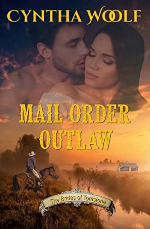 Book cover for "Mail Order Outlaw" by Cynthia Woolf