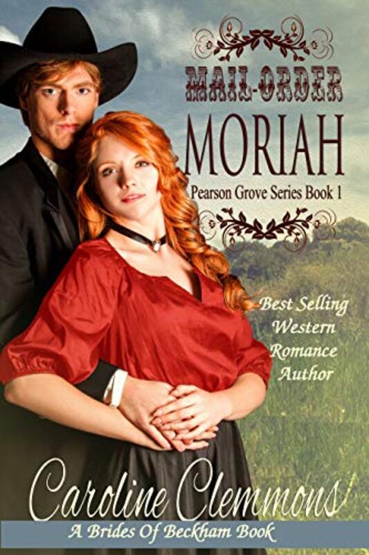 Book cover for "Mail-Order Moriah" by Caroline Clemmons