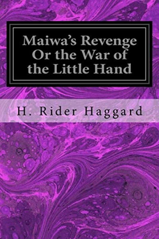 Book cover for "Maiwa's Revenge" by H Rider Haggard