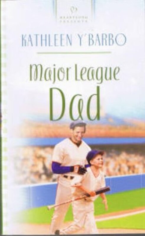 Book cover for "Major League Dad" by Kathleen Y'Barbo