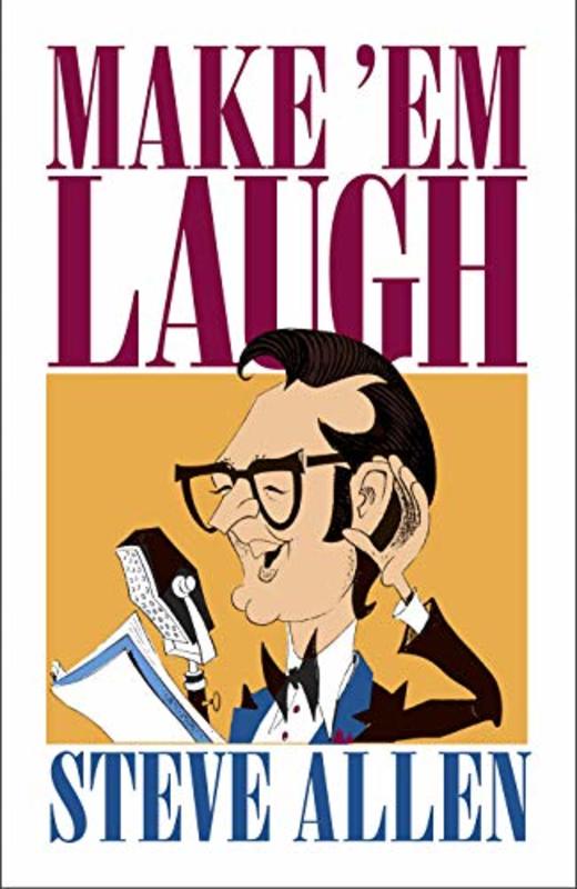 Book cover for "Make 'Em Laugh" by Steve Allen