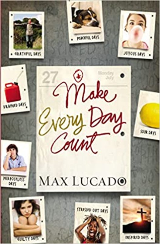 Book cover for "Make Every Day Count Teen Edition" by Max Lucado