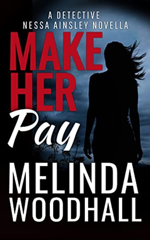 Book cover for "Make Her Pay" by Melinda Woodhall