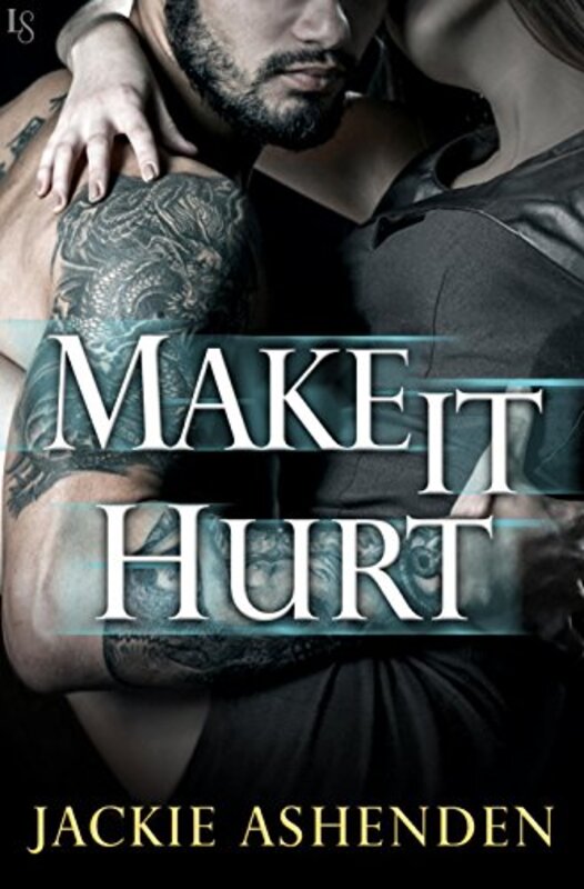 Book cover for "Make It Hurt" by Jackie Ashenden